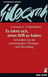 Kartonierter Einband Es lohnt sich, einen Stift zu haben von Carmen C. Unterholzer