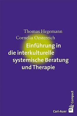Kartonierter Einband Einführung in die interkulturelle systemische Beratung und Therapie von Thomas Hegemann, Cornelia Oestereich