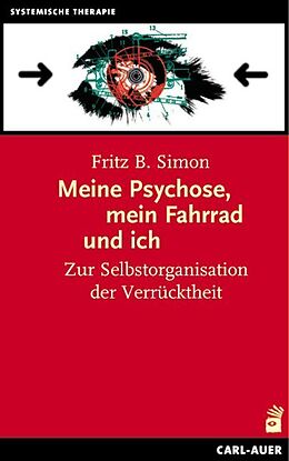 Kartonierter Einband Meine Psychose, mein Fahrrad und ich von Fritz B. Simon