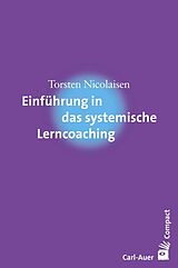 Kartonierter Einband Einführung in das systemische Lerncoaching von Torsten Nicolaisen