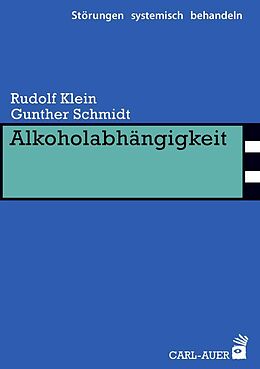 Kartonierter Einband Alkoholabhängigkeit von Rudolf Klein, Gunther Schmidt