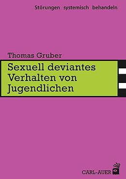 Buch Sexuell deviantes Verhalten von Jugendlichen von Thomas Gruber