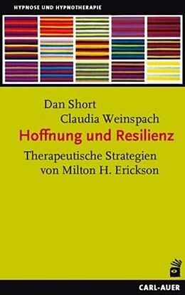 Kartonierter Einband Hoffnung und Resilienz von Dan Short, Claudia Weinspach