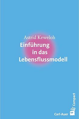 Buch Einführung in das Lebensflussmodell von Keweloh Astrid