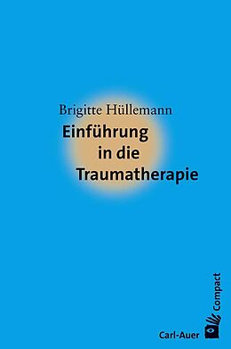 Buch Einführung in die Traumatherapie von Brigitte Hüllemann
