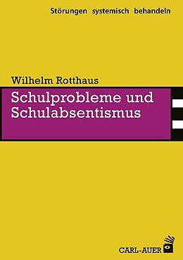 Kartonierter Einband Schulprobleme und Schulabsentismus von Wilhelm Rotthaus