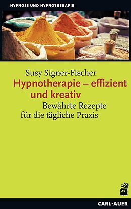 Kartonierter Einband Hypnotherapie  effizient und kreativ von Susy Signer-Fischer