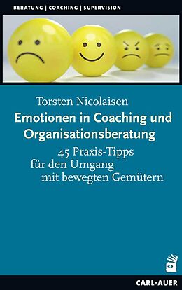 Kartonierter Einband Emotionen in Coaching und Organisationsberatung von Torsten Nicolaisen