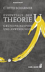 Kartonierter Einband Essentials der Theorie U von C. Otto Scharmer