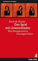 Kartonierter Einband Das Spiel mit Unterschieden von Steve de Shazer