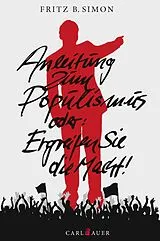 Kartonierter Einband Anleitung zum Populismus von Fritz B. Simon