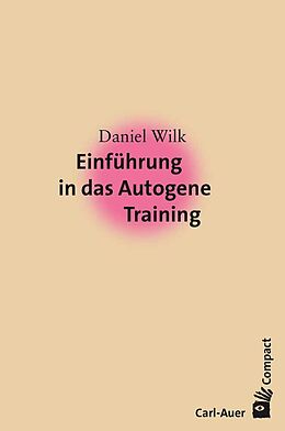 Couverture cartonnée Einführung in das Autogene Training de Daniel Wilk
