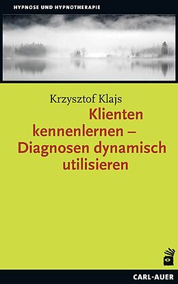 Buch Klienten kennenlernen  Diagnosen dynamisch utilisieren von Krzysztof Klajs