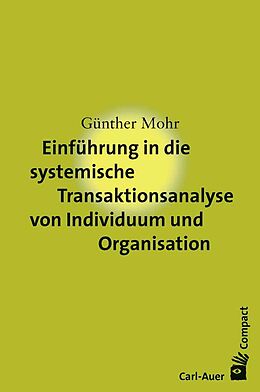 Buch Einführung in die systemische Transaktionsanalyse von Individuum und Organisation von Günther Mohr