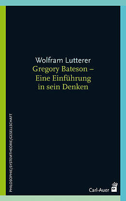 Kartonierter Einband Gregory Bateson - Eine Einführung in sein Denken von Wolfram Lutterer