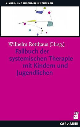 Buch Fallbuch der Systemischen Therapie mit Kindern und Jugendlichen von 