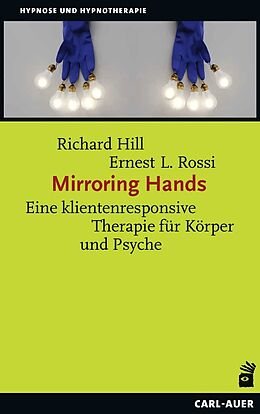 Kartonierter Einband Mirroring Hands von Richard Hill, Ernest L. Rossi