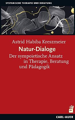 Kartonierter Einband Natur-Dialoge von Astrid Habiba Kreszmeier