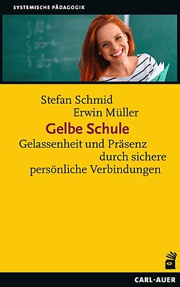 Kartonierter Einband Gelbe Schule von Stefan Schmid, Erwin Müller