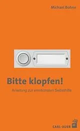 Buch Bitte klopfen! Anleitung zur emotionalen Selbsthilfe von Michael Bohne