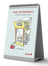 Kartonierter Einband "Wie interessant"  Den Wahnsinn der Organisation verstehen mit Niklas Luhmann von Torsten Groth, Franziska Stiegler, Daniela Wallraf-Pflug