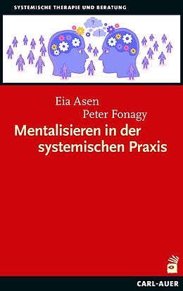 Kartonierter Einband Mentalisieren in der systemischen Praxis von Eia Asen, Peter Fonagy