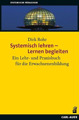 Kartonierter Einband Systemisch lehren  Lernen begleiten von Dirk Rohr