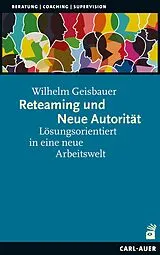 Kartonierter Einband Reteaming und Neue Autorität von Wilhelm Geisbauer