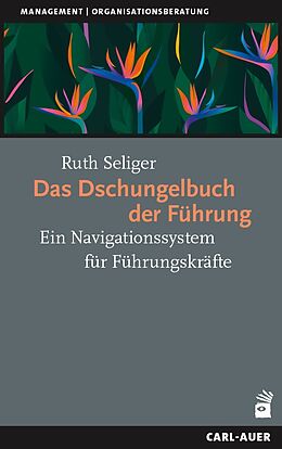 Kartonierter Einband Das Dschungelbuch der Führung von Ruth Seliger