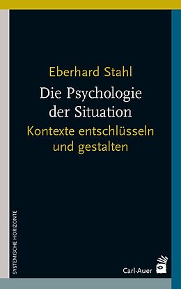 Kartonierter Einband Die Psychologie der Situation von Eberhard Stahl