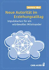Kartonierter Einband Neue Autorität im Erziehungsalltag von Jasmine Häni