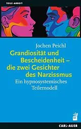 Buch Grandiosität und Bescheidenheit die zwei Gesichter des Narzissmus von Jochen Peichl