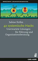 Kartonierter Einband 42 systemische Hacks von Sabine Kröhn