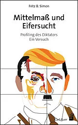 Kartonierter Einband Mittelmaß und Eifersucht von Fritz B. Simon