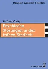 Kartonierter Einband Psychische Störungen in der frühen Kindheit von Andrea Caby