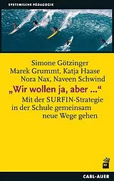 Kartonierter Einband Wir wollen ja, aber ... von Simone Götzinger, Marek Grummt, Katja Haase