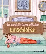 Kartonierter Einband Tine und die Sache mit dem Einschlafen von Konstanze Wortmann, Dorothe Schabsky