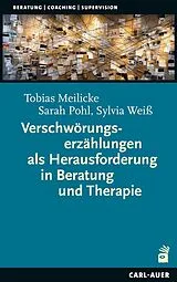 Kartonierter Einband Verschwörungserzählungen als Herausforderung in Beratung und Therapie von Tobias Meilicke, Sarah Pohl, Sylvia Weiß