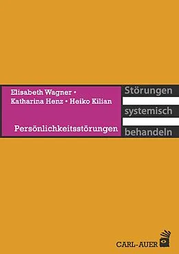 E-Book (pdf) Persönlichkeitsstörungen von Elisabeth Wagner, Katharina Henz, Heiko Kilian