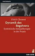 E-Book (epub) Dynamik des Begehrens von Ulrich Clement