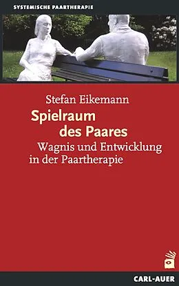 E-Book (epub) Spielraum des Paares von Stefan Eikemann