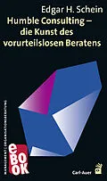 E-Book (pdf) Humble Consulting  Die Kunst des vorurteilslosen Beratens von Edgar Schein