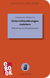 E-Book (pdf) Unterrichtsstörungen meistern von Stephanie Harkcom