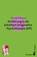 E-Book (epub) Einführung in die Katathym Imaginative Psychotherapie (KIP) von Harald Ullmann