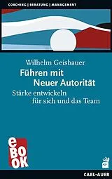 E-Book (pdf) Führen mit Neuer Autorität von Wilhelm Geisbauer