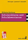 E-Book (epub) Schulprobleme und Schulabsentismus von Wilhelm Rotthaus