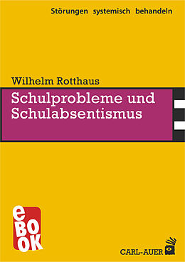 E-Book (epub) Schulprobleme und Schulabsentismus von Wilhelm Rotthaus