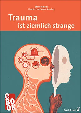 E-Book (pdf) Trauma ist ziemlich strange von Steve Haines