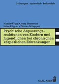 E-Book (epub) Psych. Anpassungsreaktionen von Kindern und Jugendlichen bei chronischen körperlichen Erkrankungen von Manfred Vogt, Jessy Herrmann, Luise Küpper