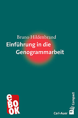 E-Book (epub) Einführung in die Genogrammarbeit von Bruno Hildenbrand